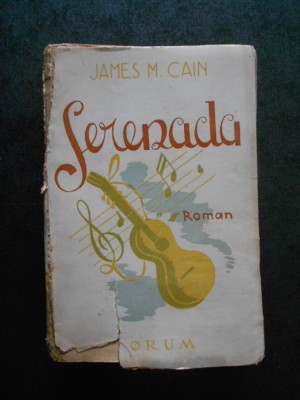 JAMES M. CAIN - SERENADA (1935, traducere de Eugen Marian) foto