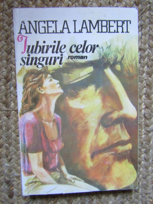 Angela Lambert - Iubirile celor singuri, 1992 AUTOGRAF