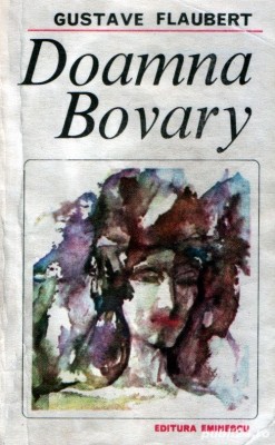 Gustave Flaubert - Doamna Bovary foto