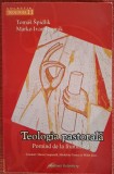 Teologia pastorala. Pornind de la frumusete - Tomas Spidlik, Marko Ivan Rupnik (2007)