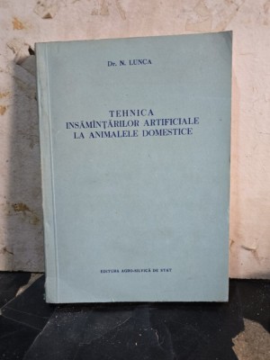 Tehnica &amp;icirc;nsăm&amp;acirc;nărilor artificiale la animalele domestice - Dr. N. Lunca foto