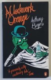 A CLOCKWORK ORANGE by ANTHONY BURGESS , 2011