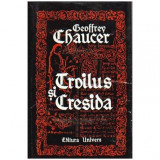 Geoffrey Chaucer - Troilus si Cresida - 109334