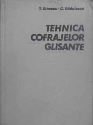 TEHNICA COFRAJELOR GLISANTE-T. DINESCU, C. RADULESCU-231553 foto