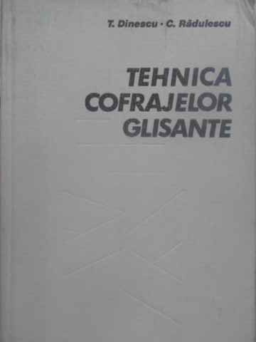 TEHNICA COFRAJELOR GLISANTE-T. DINESCU, C. RADULESCU