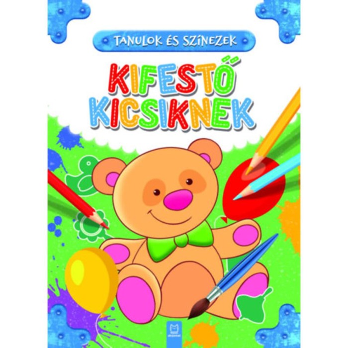 Tanulok &eacute;s sz&iacute;nezek - Kifestő kicsiknek - Sylwia Kajdana