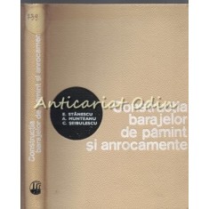 Constructia Barajelor De Pamint Si Anrocamente - E. Stanescu - Tiraj: 1200 Ex.