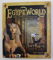 EGYPT WORLD - DISCOVER THE WONDERS OF THE ANCIENT LAND OF TUTANKHAMUN AND CLEOPATRA by STELLA CALDWELL , 2013 foto
