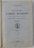DICTIONARUL LIMBII ROMANE , TOMUL I , PARTEA II , FASCICULA I - C - CANI , 1914