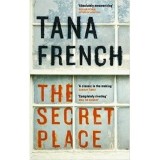 THE SECRET PLACE BY TANA FRENCH