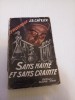 Sans haine este sans crainte - J.B. Cayeux