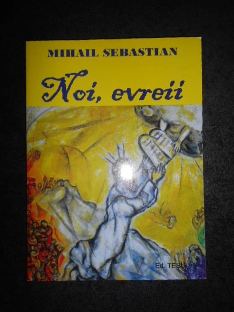 Mihail Sebastian - Noi, evreii (2017)