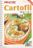 Carti Bucatarie: Practic in bucatarie. Cartofii de la A la Z - Carte romana, 115 pagini, 2006, 13x20 cm, Brosata