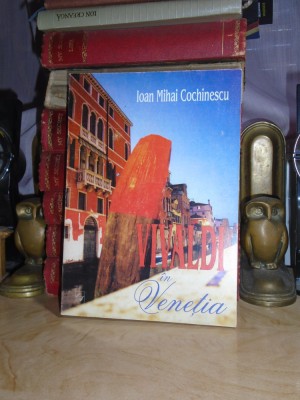 IOAN MIHAI COCHINESCU - VIVALDI IN VENETIA , 2009 , AUTOGRAF SI DEDICATIE * foto