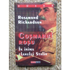 ROSAMOND RICHARDSON - COSMARUL ROSU * IN INIMA CLANULUI STALIN - 2000
