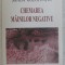 CHEMAREA MAINILOR NEGATIVE de SANDA GOLOPENTIA , 2002