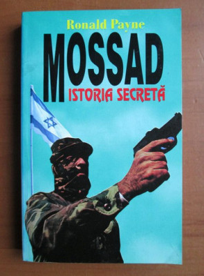 Ronald Payne - Mossad. Istoria secreta foto