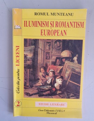 ROMUL MUNTEANU - ILUMINISM SI ROMANTISM EUROPEAN foto