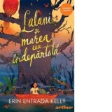 Lalani si marea cea indepartata - Tatiana Dragomir, Erin Entrada Kelly