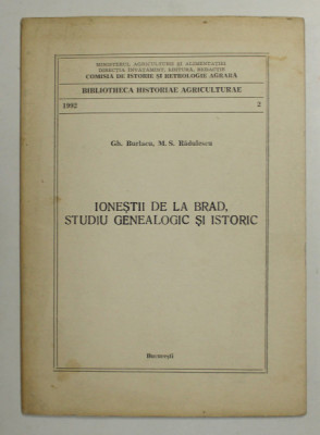 IONESTII DE LA BRAD , STUDIU GENEALOGIC SI ISTORIC de GH. BURLACU si M.S RADULESCU , 1992 foto
