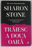 TRAIESC A DOUA OARA de SHARON STONE , 2022