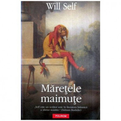 Will Self - Maretele maimute - 116594 foto