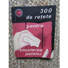 I. T. Predescu - 300 de retete pentru scoaterea petelor