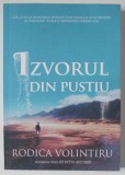 IZVORUL DIN PUSTIU de RODICA VOLINTIRU , 2019