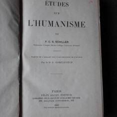 ETUDES SUR L'HUMANISME - F.C.S. SCHILLER (CARTE IN LIMBA FRANCEZA)