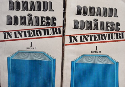 Romanul romanesc in interviuri, 2 vol. (1985) foto