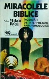 Milan Ryzl - Miracolele biblice. Incercari de interpretare parapsihologica