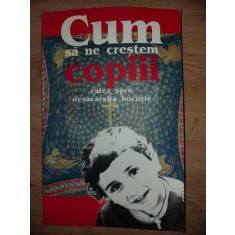 Cum sa ne crestem copiii- N. E. Pestov