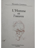 Alexandru Cioranescu - L&#039;homme et l&#039;oeuvre (editia 1991)
