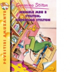 Numele meu e Stilton, Geronimo Stilton (vol.1) - Geronimo Stilton