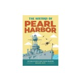 The History of Pearl Harbor: A World War II Book for New Readers