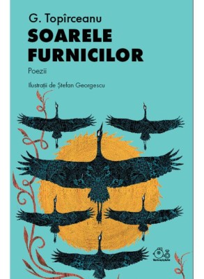 Soarele Furnicilor, George Topirceanu - Editura Art foto