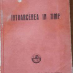 Ionel Teodoreanu Întoarcerea in timp - Cartea românească, 1941