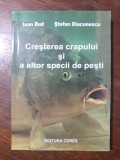 Cresterea crapului si a altor tipuri de pesti - Ioan Bud / R8P2S, Alta editura