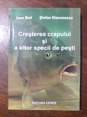 Cresterea crapului si a altor tipuri de pesti - Ioan Bud / R8P2S foto
