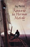 RATACIRILE LUI HERMAN MELVILLE, JAY PARINI