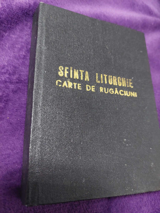 CARTE de RUGACIUNI-SFANTA LITURGHIE,Arhiepiscopia Romano-Catolica Bucuresti 1990