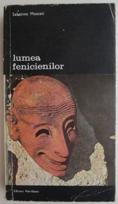 Lumea fenicienilor - Sabatino Moscati foto