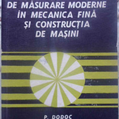 METODE SI MIJLOACE DE MASURARE MODERNE IN MECANICA FINA SI CONSTRUCTIA DE MASINI-P. DODOC