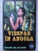 Viespar in Angola - Gerard de Villiers, SAS, Tinerama, 2000, Carte Politista, Romana, Paperback