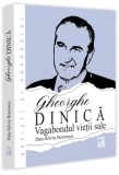 Gheorghe Dinică, vagabondul vieții sale - Paperback brosat - Neverland