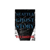 Seattle Ghost Story