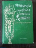 BIBLIOGRAFIA ESENTIALA A LITERATURII ROMANE - INSTITUTUL DE ISTORIE SI TEORIE LITERARA G.CALINESCU