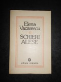 ELENA VACARESCU - SCRIERI ALESE