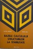 Bazele calculului structurilor la stabilitate - Victor Gioncu, Marin Ivan