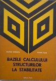 Bazele calculului structurilor la stabilitate - Victor Gioncu, Marin Ivan